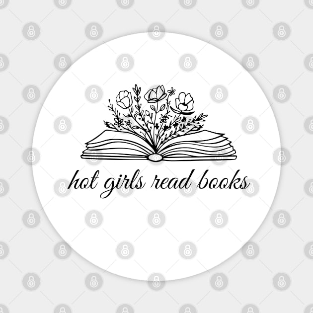 Hot Girls Read Books Books lovers Quote Magnet by chidadesign